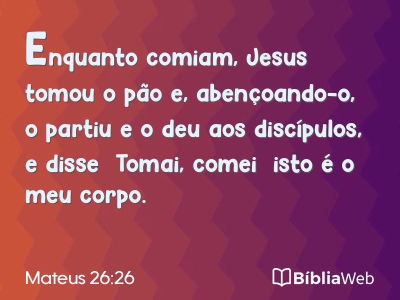 Mateus 26:26 em imagem para compartilhar