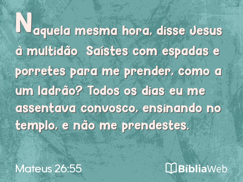 Mateus 26:55 em imagem para compartilhar