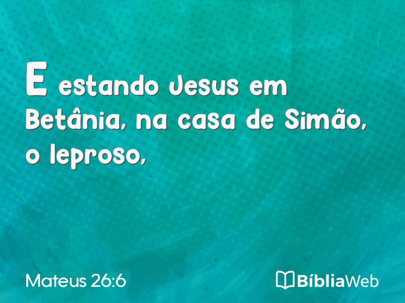 Mateus 26:6 em imagem para compartilhar