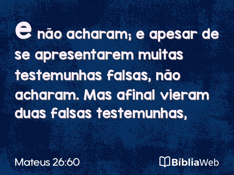 Mateus 26:60 em imagem para compartilhar