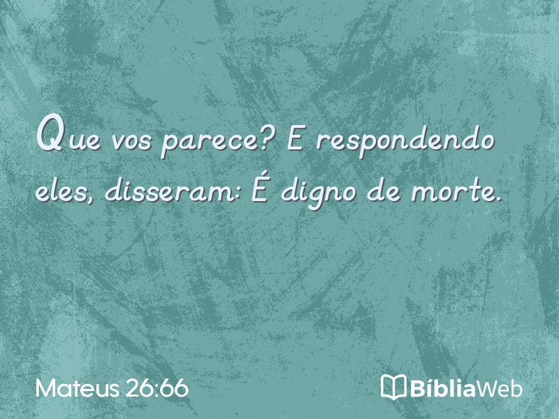 Mateus 26:66 em imagem para compartilhar