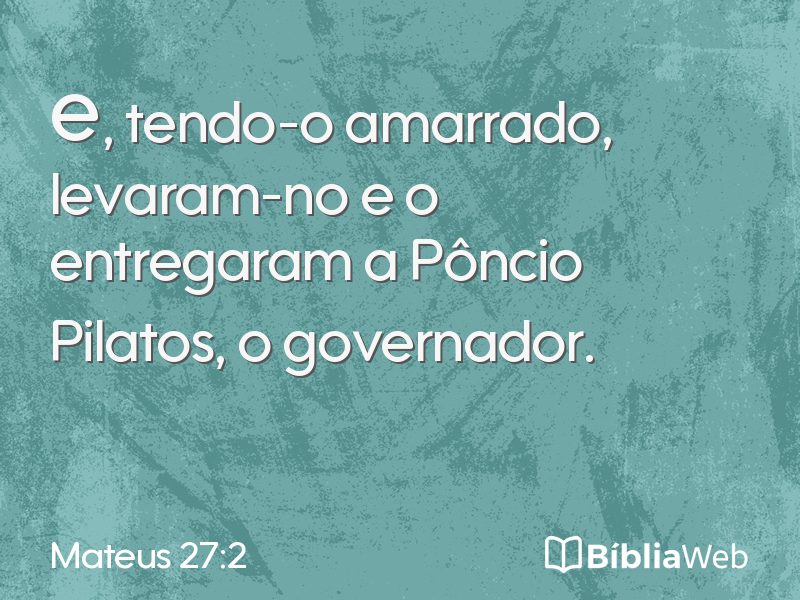 Mateus 27:2 em imagem para compartilhar