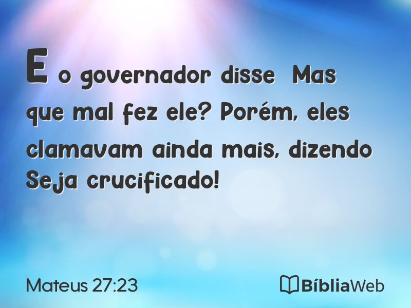 Mateus 27:23 em imagem para compartilhar