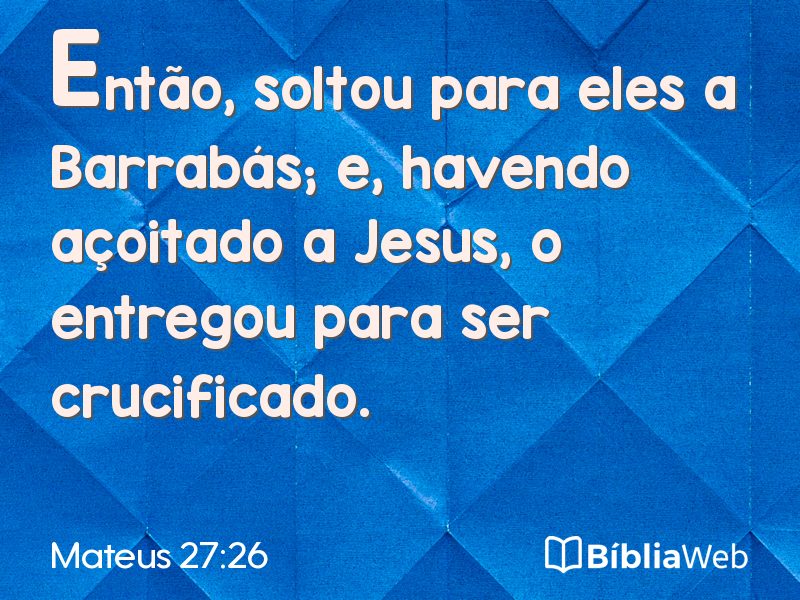 Mateus 27:26 em imagem para compartilhar