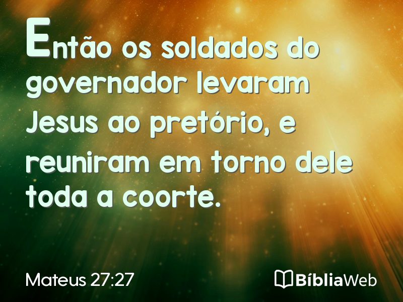 Mateus 27:27 em imagem para compartilhar