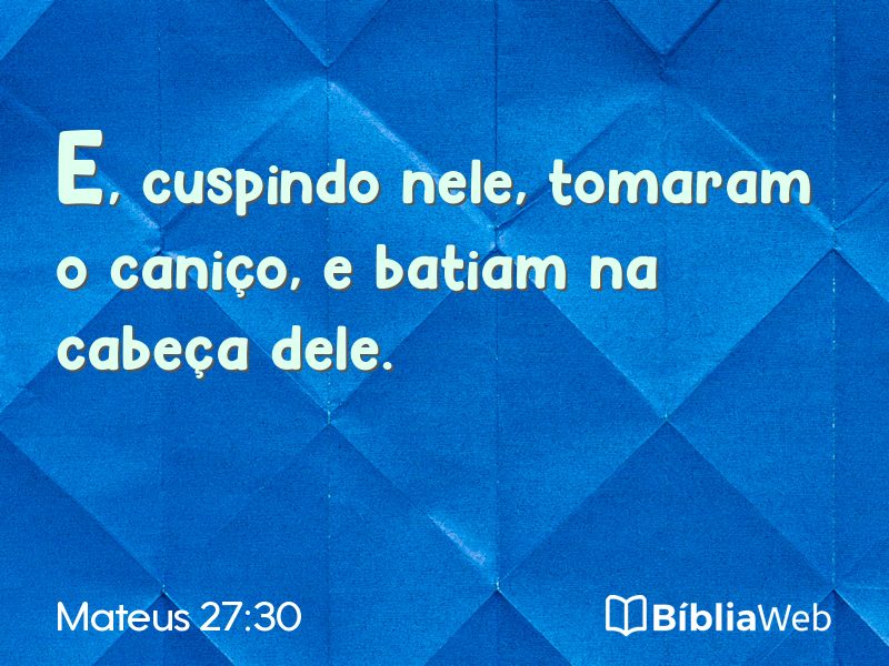 Mateus 27:30 em imagem para compartilhar