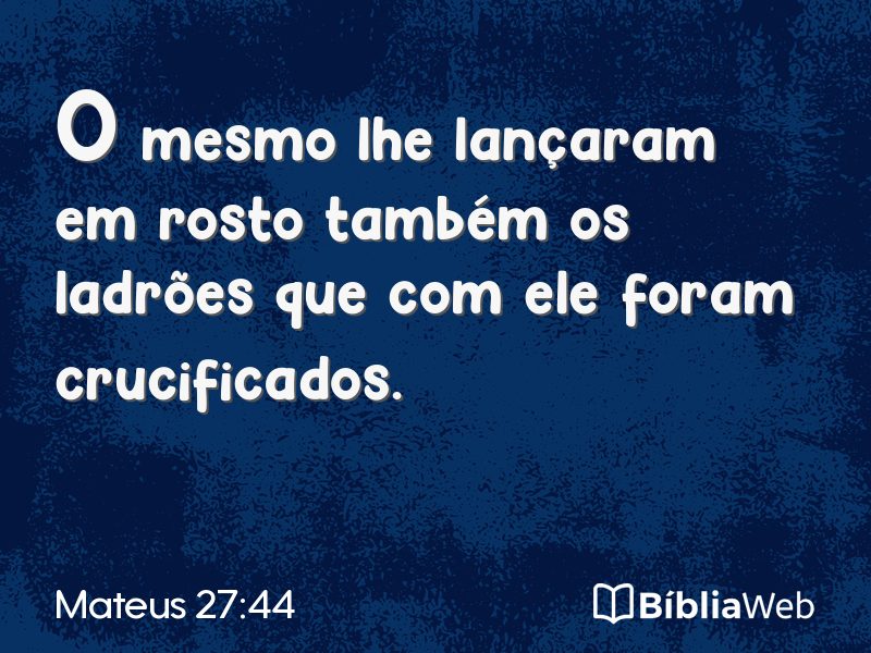 Mateus 27:44 em imagem para compartilhar