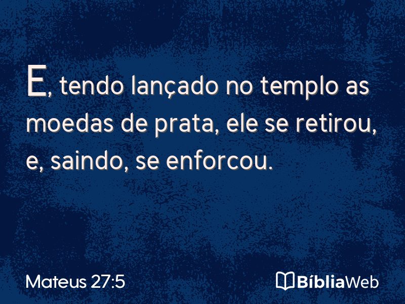 Mateus 27:5 em imagem para compartilhar