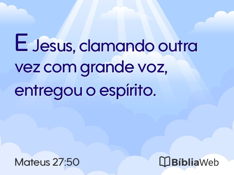 Mateus 27:50 em imagem para compartilhar