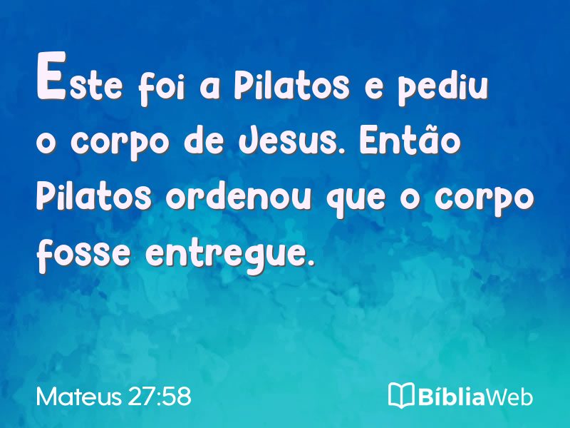 Mateus 27:58 em imagem para compartilhar