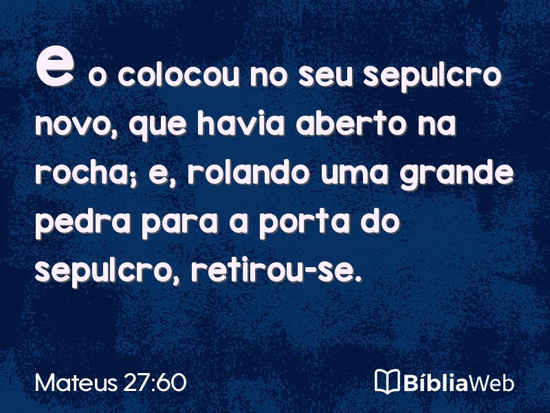 Mateus 27:60 em imagem para compartilhar