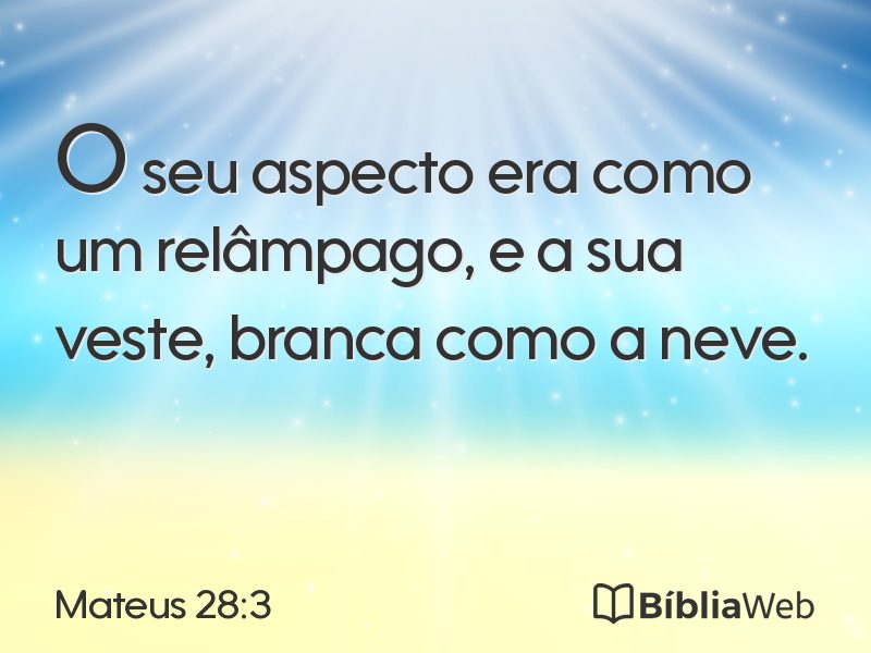 Mateus 28:3 em imagem para compartilhar