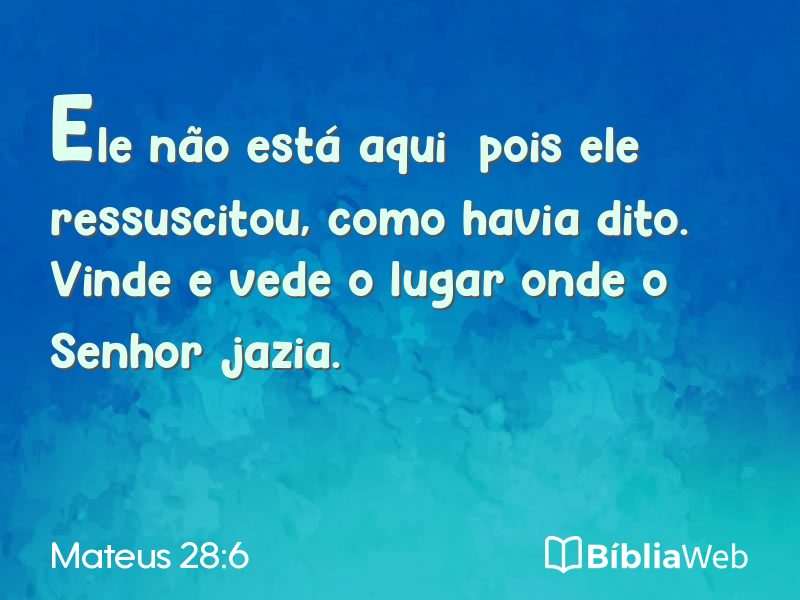 Mateus 28:6 em imagem para compartilhar