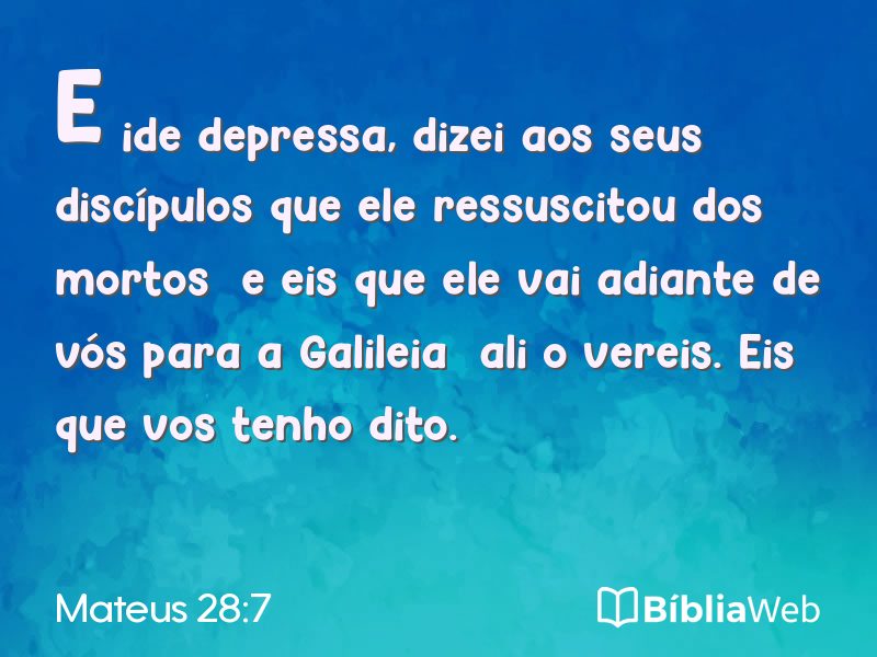 Mateus 28:7 em imagem para compartilhar
