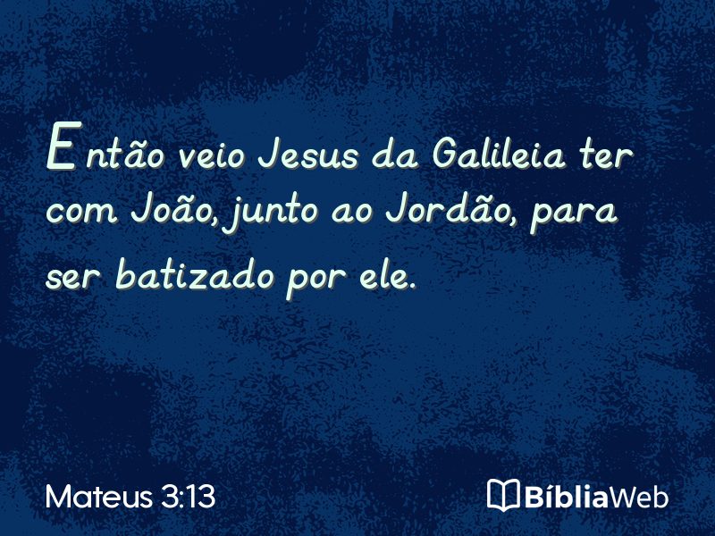 Mateus 3:13 em imagem para compartilhar