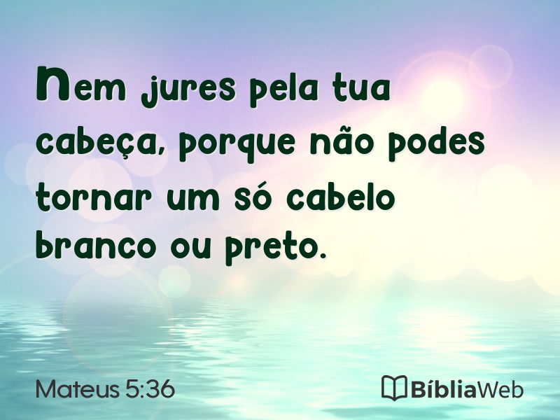 Mateus 5:36 em imagem para compartilhar