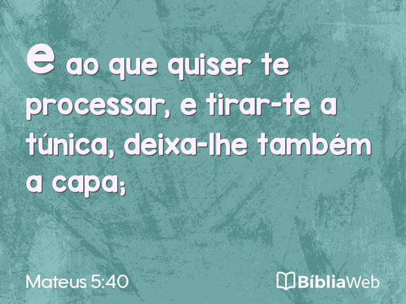 Mateus 5:40 em imagem para compartilhar