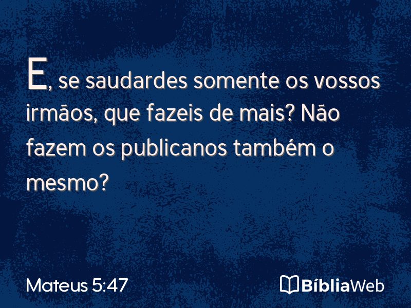 Mateus 5:47 em imagem para compartilhar