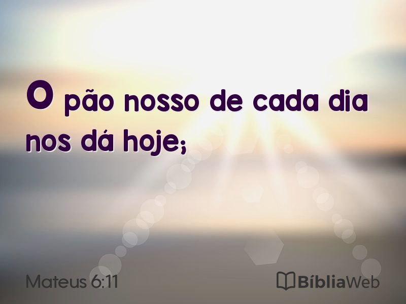 Mateus 6:11 em imagem para compartilhar