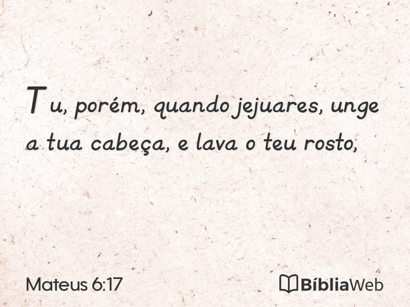 Mateus 6:17 em imagem para compartilhar