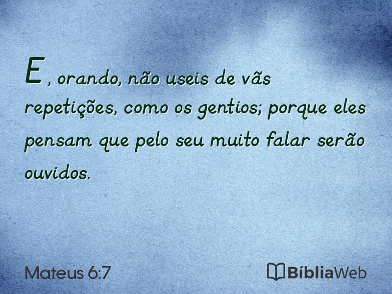 Mateus 6:7 em imagem para compartilhar