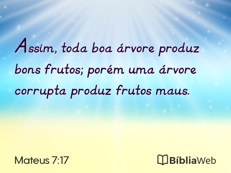 Mateus 7:17 em imagem para compartilhar