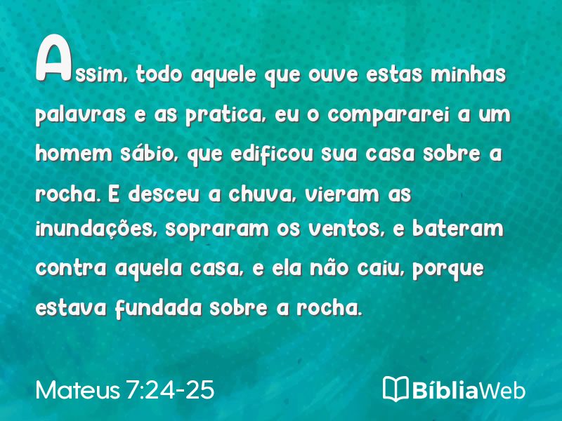 Mateus 7:24-25 em imagem para compartilhar
