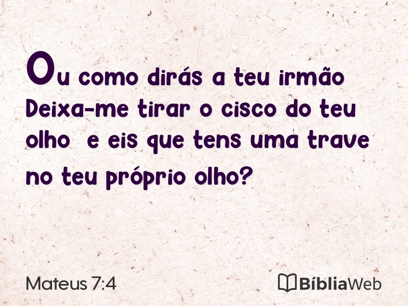 Mateus 7:4 em imagem para compartilhar
