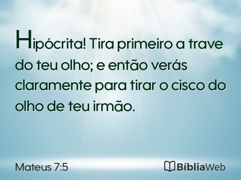 Mateus 7:5 em imagem para compartilhar