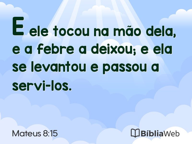 Mateus 8:15 em imagem para compartilhar