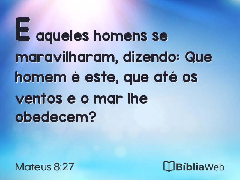 Mateus 8:27 em imagem para compartilhar