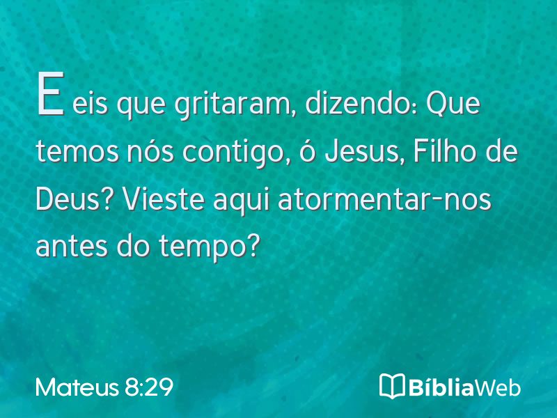 Mateus 8:29 em imagem para compartilhar