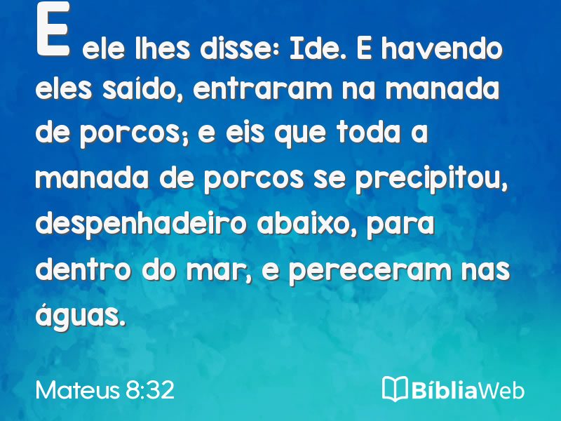 Mateus 8:32 em imagem para compartilhar