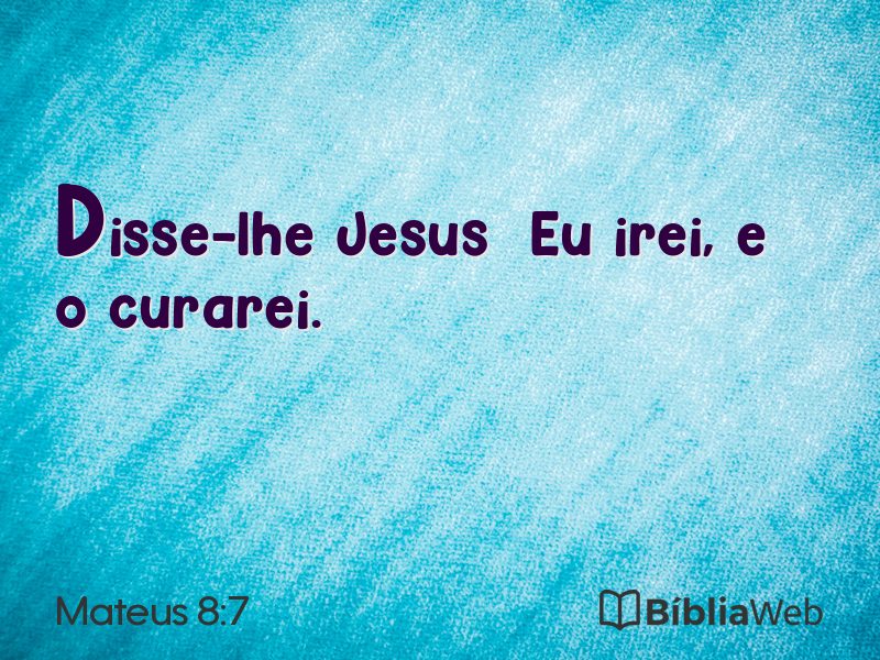 Mateus 8:7 em imagem para compartilhar