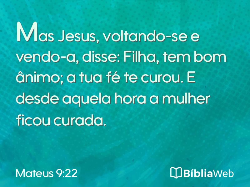 Mateus 9:22 em imagem para compartilhar