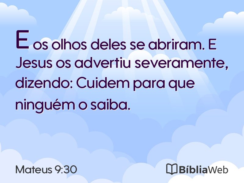 Mateus 9:30 em imagem para compartilhar