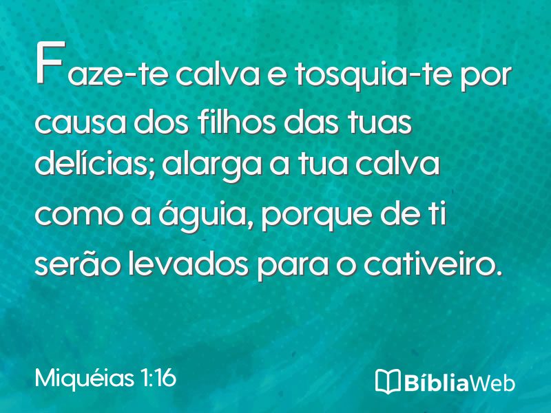 Miquéias 1:16 em imagem para compartilhar