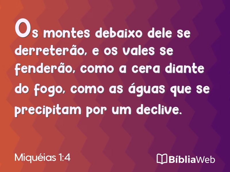 Miquéias 1:4 em imagem para compartilhar