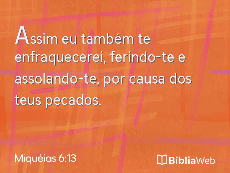 Miquéias 6:13 em imagem para compartilhar