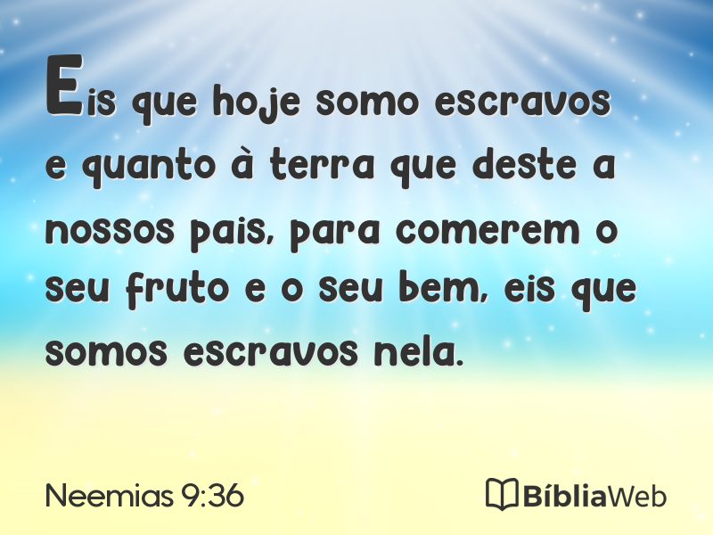 Neemias 9:36 em imagem para compartilhar