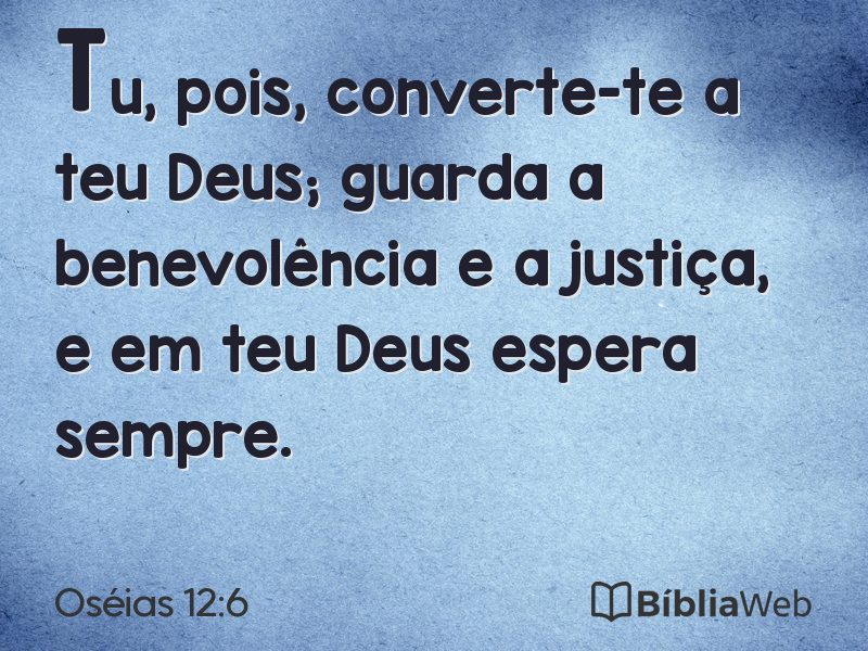 Oséias 12:6 em imagem para compartilhar