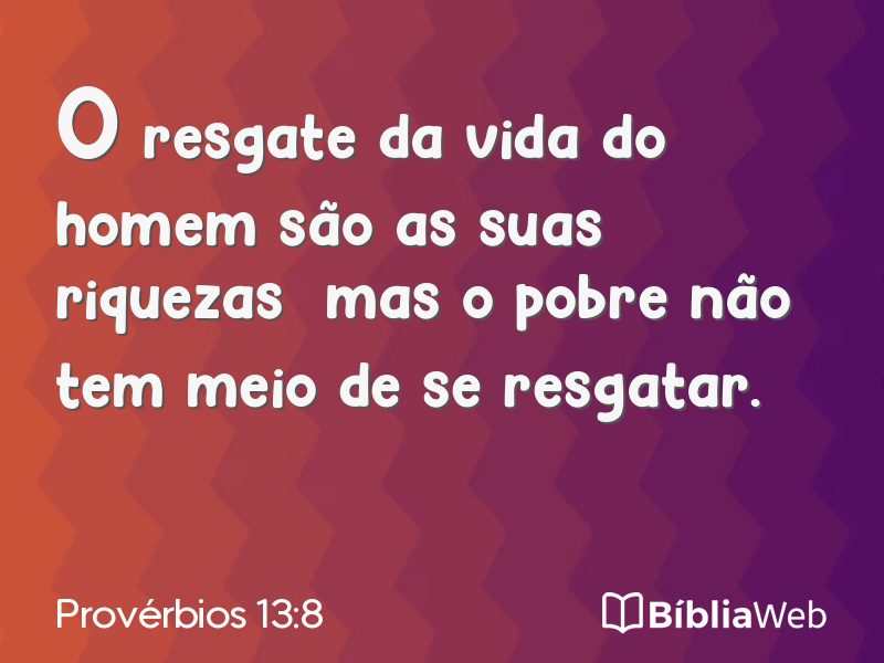 Provérbios 13:8 em imagem para compartilhar