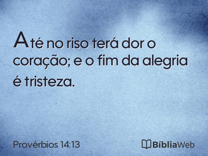 Provérbios 14:13 em imagem para compartilhar
