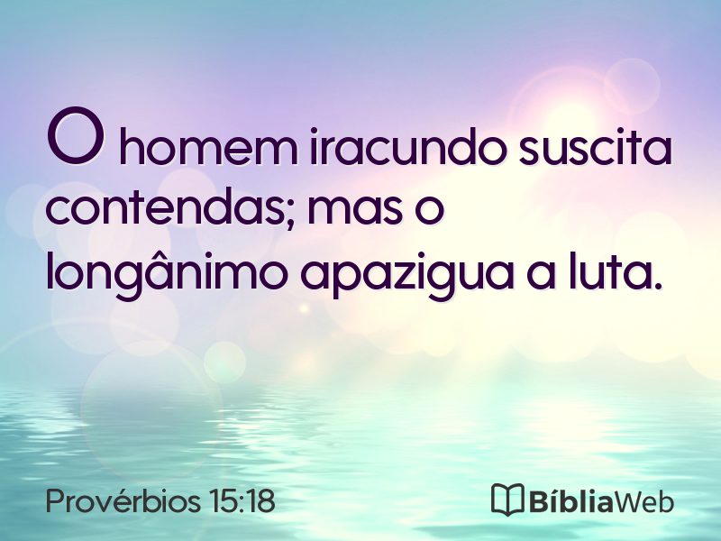 Provérbios 15:18 em imagem para compartilhar