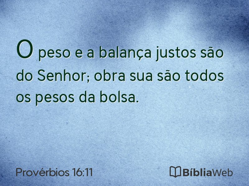 Provérbios 16:11 em imagem para compartilhar