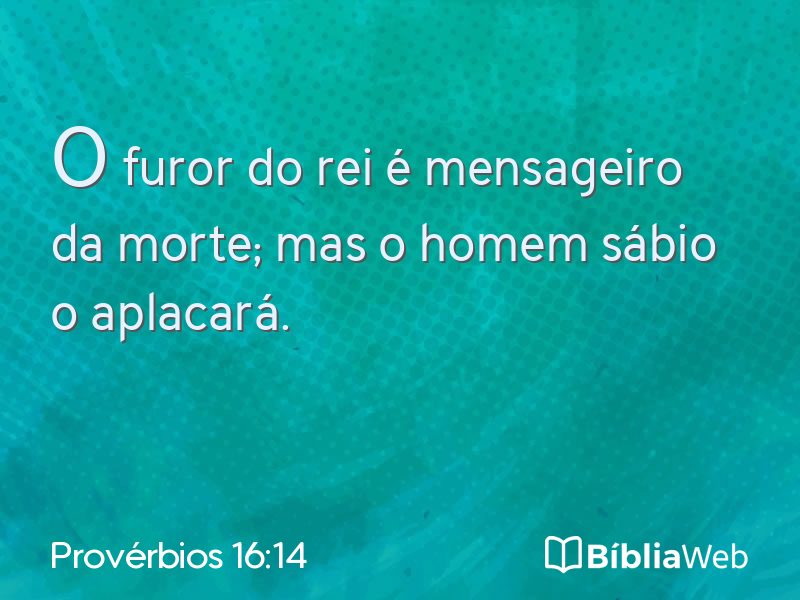 Provérbios 16:14 em imagem para compartilhar