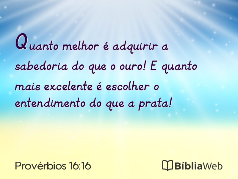 Provérbios 16:16 em imagem para compartilhar