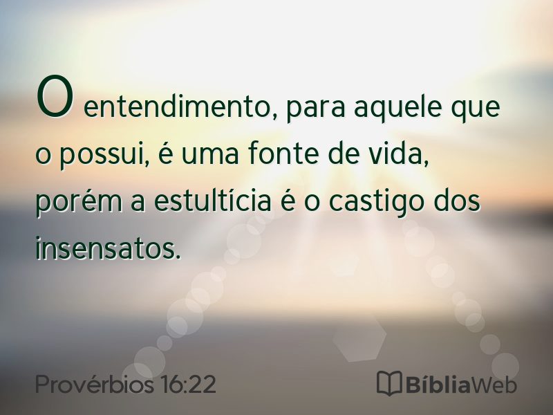 Provérbios 16:22 em imagem para compartilhar