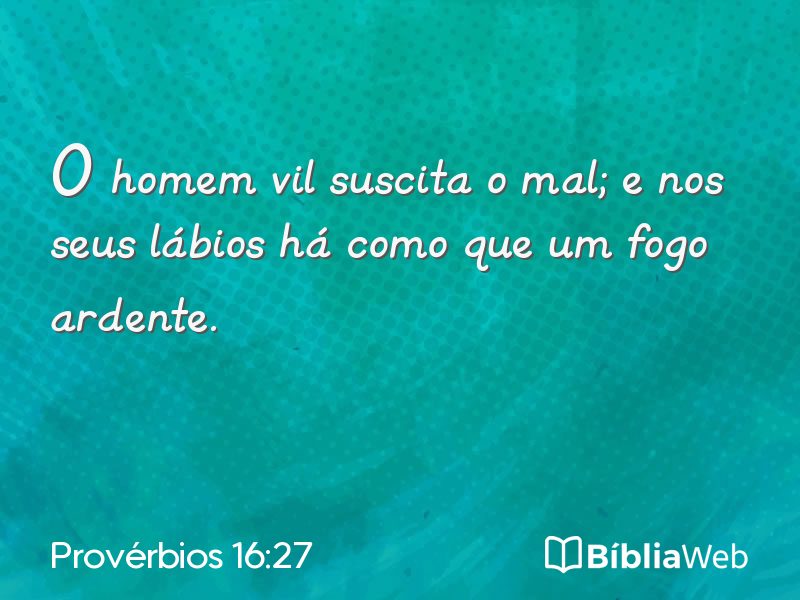 Provérbios 16:27 em imagem para compartilhar