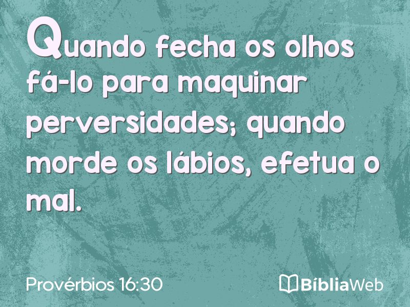 Provérbios 16:30 em imagem para compartilhar